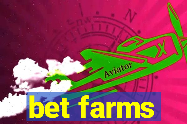 bet farms